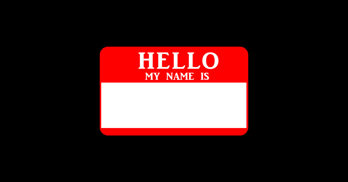 Hello my name is hello my name is sticker teepublic