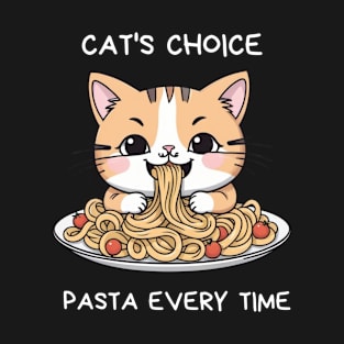 Cat's choice pasta every time T-Shirt