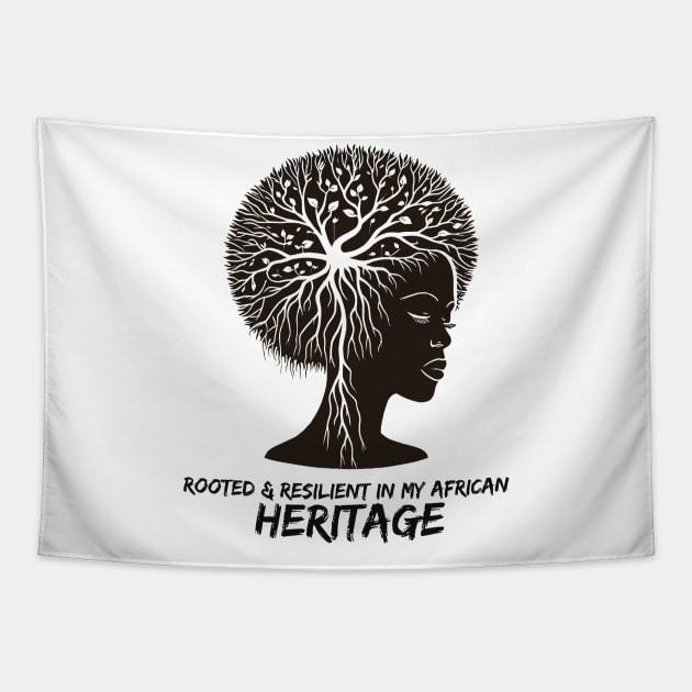 Rooted & Resilient In My African Heritage Tapestry by Graceful Designs