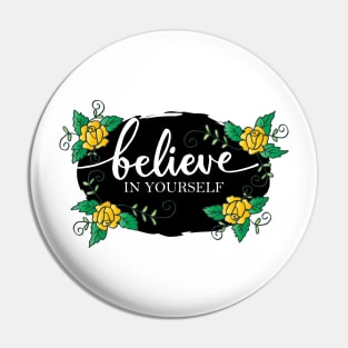 Believe in yourself hand lettering. Motivation poster. Pin