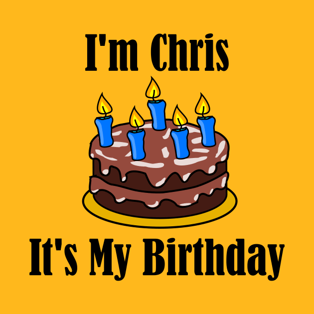 I'm Chris It's My Birthday - Funny Joke by MisterBigfoot