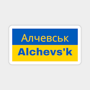 Alchevs'k City in Ukrainian Flag Magnet