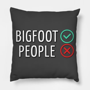 Bigfoot Yes, People No Pillow