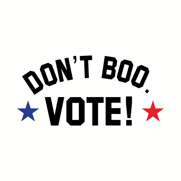 don't boo. vote! by upcs