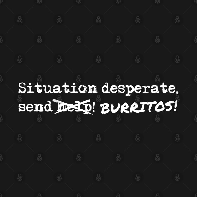 Situation Desperate (white text) by Ferrous Frog