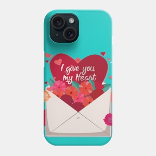 I Give you my Heart Phone Case