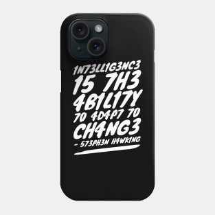 Intelligence is the ability to adapt to change (blk circle) Phone Case