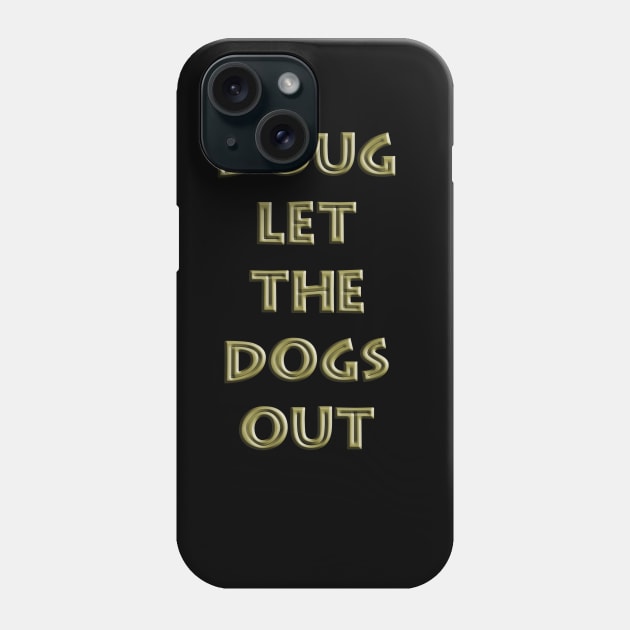 Doug did it Phone Case by IanWylie87