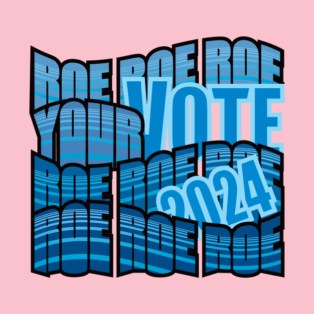 KEEP ON ROWING - ROE ROE ROE YOUR VOTE by PeregrinusCreative