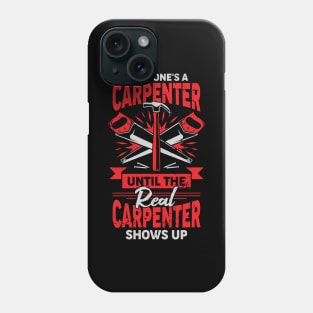 Funny Carpentry Job Carpenter Gift Phone Case