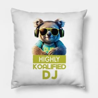 Just a Highly Koalified DJ Koala 7 Pillow