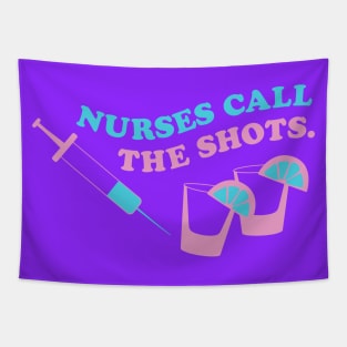 Nurses call the shots pink blue Tapestry