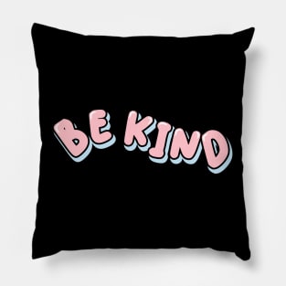 Be Kind Pillow