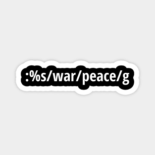 Replace War with Peace - Pacifist vi/Vim Geek - White Text Magnet