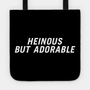 Heinous but Adorable Tote