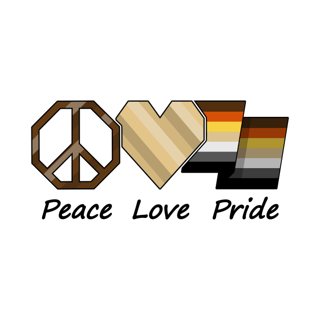 Peace, Love, and Pride design in Gay Bear pride flag colors by LiveLoudGraphics