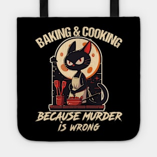 Humor Baker Cat baking because murder is wrong For pastry chef baker Tote