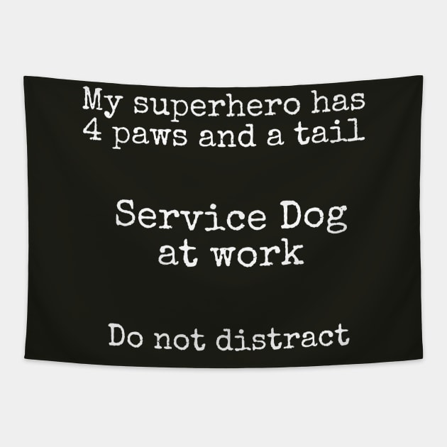 My superhero is a service dog Tapestry by FlirtyTheMiniServiceHorse