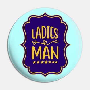 Ladies Man Pin