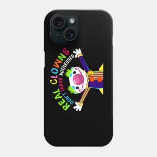 Crawlspace the Clown: Real Clowns Don't Leave Witnesses Phone Case