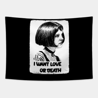 I want love... or Death Tapestry