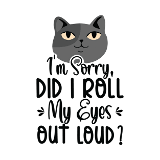 Roll My Eyes Cat Owners Feline Pet T-Shirt