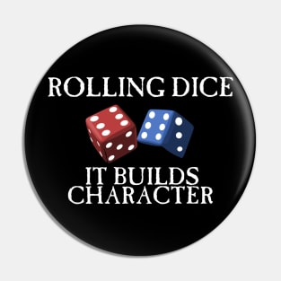 Rolling Dice Builds Character Pin