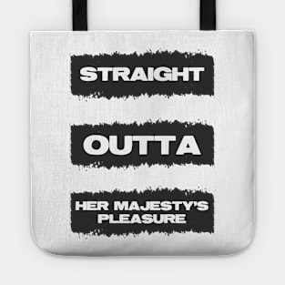 Straight Outta Her Majesty's pleasure Funny British Slang Humor Tote