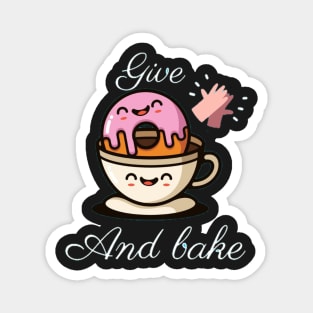 Give and bake Magnet