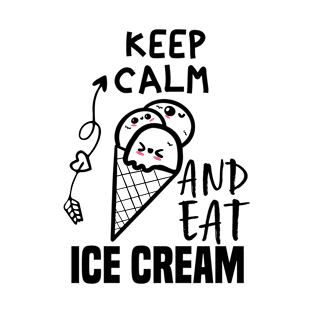 Keep Calm And Eat Ice Cream T-Shirt