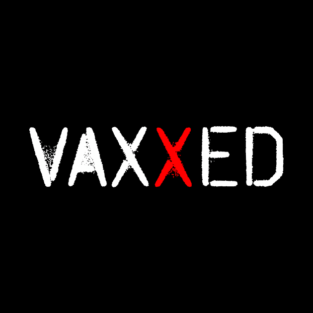 I Got Vaxxed - Back Design by NeilGlover