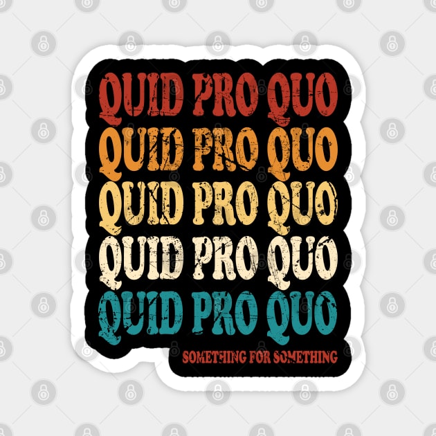 quid pro quo vintage Magnet by joyTrends