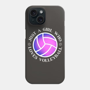 Just A Girl Who Loves Volleyball Phone Case