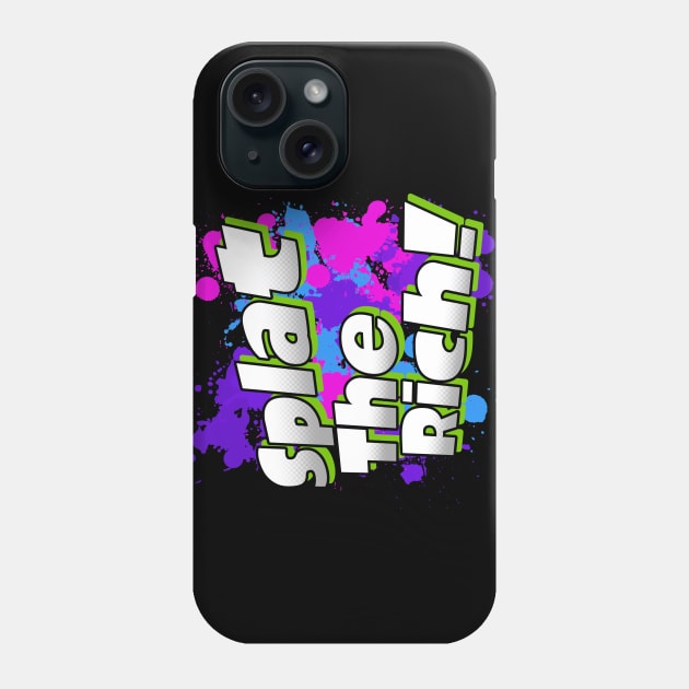 Splat The Rich! Phone Case by talenlee