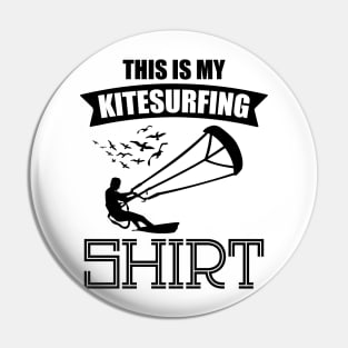 This Is My Kitesurfing Shirt Kiter Watersport Quote Design Pin