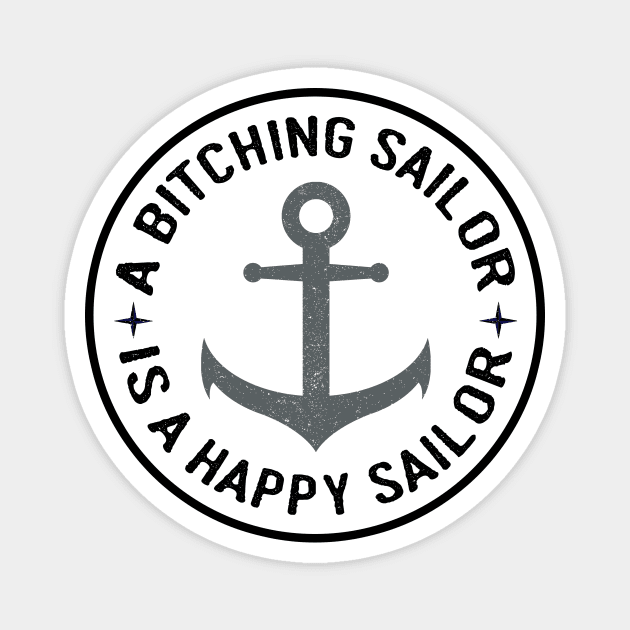 Grey Anchor Bitching Sailor is a Happy Sailor Magnet by HighBrowDesigns