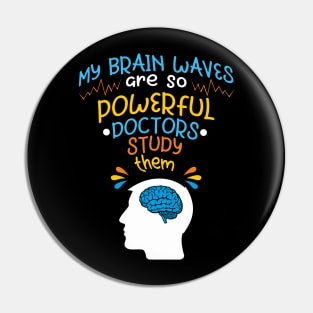 Epilepsy Awareness Brainwaves Are so Powerful Docotor Pin