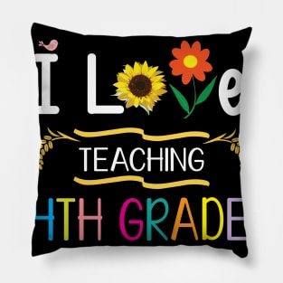 I Love Teaching 4th Grade Students Teachers Back To School Pillow