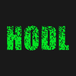 HODL text with green square pixels computer pattern T-Shirt