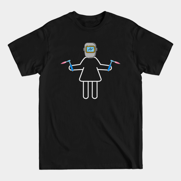 Discover Welding Techniques Female Welder Welding Class - Welder Woman - T-Shirt