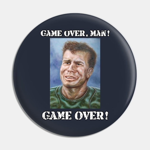 Private Hudson: Game over, man! Game over! Pin by SPACE ART & NATURE SHIRTS 