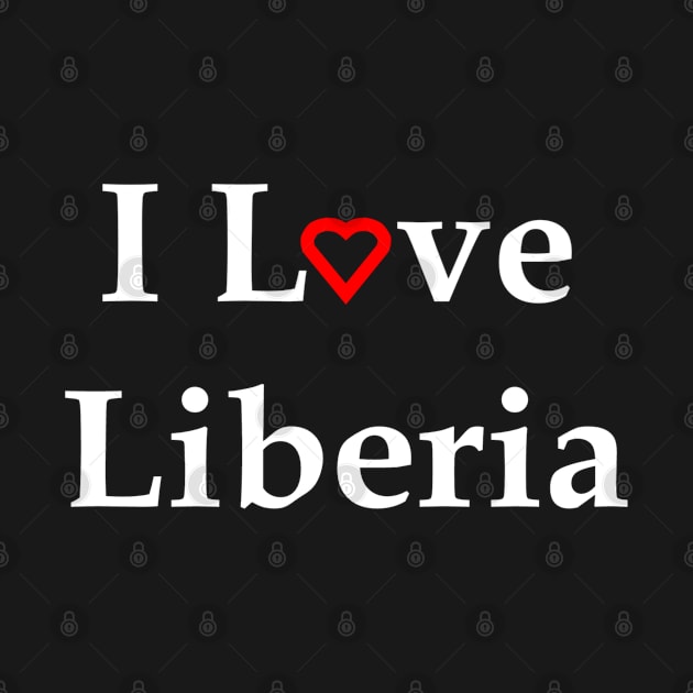 I Love Liberia Red Heart For Dark Colors by NeedThreads