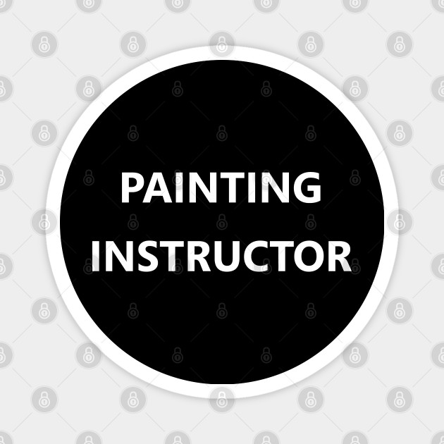 Painting Instructor Teacher Job Art Class Career Artist Gift