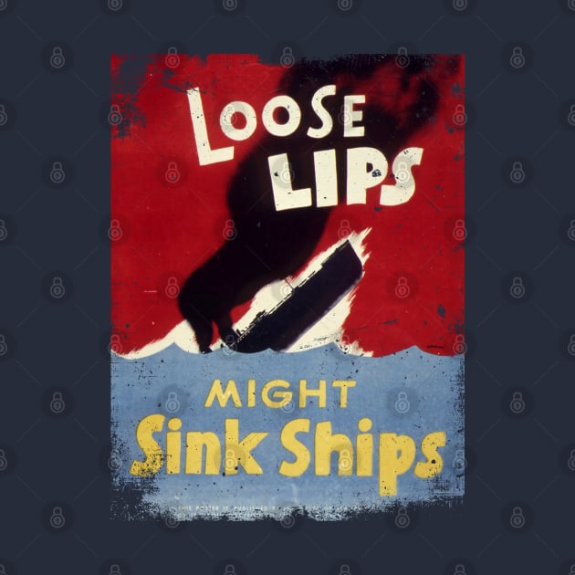 Loose Lips Might Sink Ships WW2 poster vintage by Jose Luiz Filho