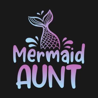 Mermaid Aunt Funny Mermaid Birthday Matching Family T-Shirt