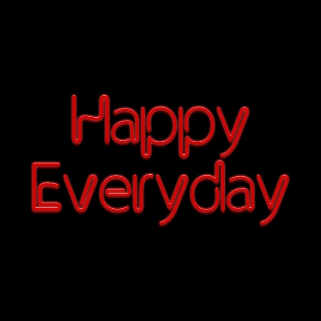 Happy Everyday Red Neon by NeilGlover