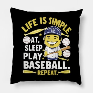 Life is Simple: Eat, Sleep, Play Baseball... Repeat Funny Baseball shirt Pillow