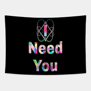 i need you Tapestry