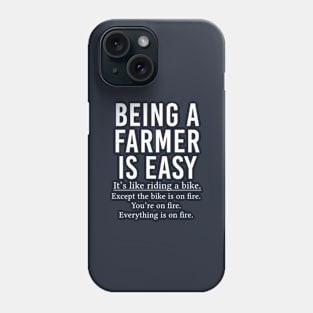 Funny Farmer GIft Being A Farmer Is Easy Phone Case