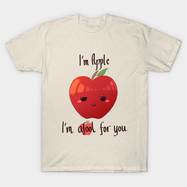I M Apple For U Pickup Line T Shirt Teepublic